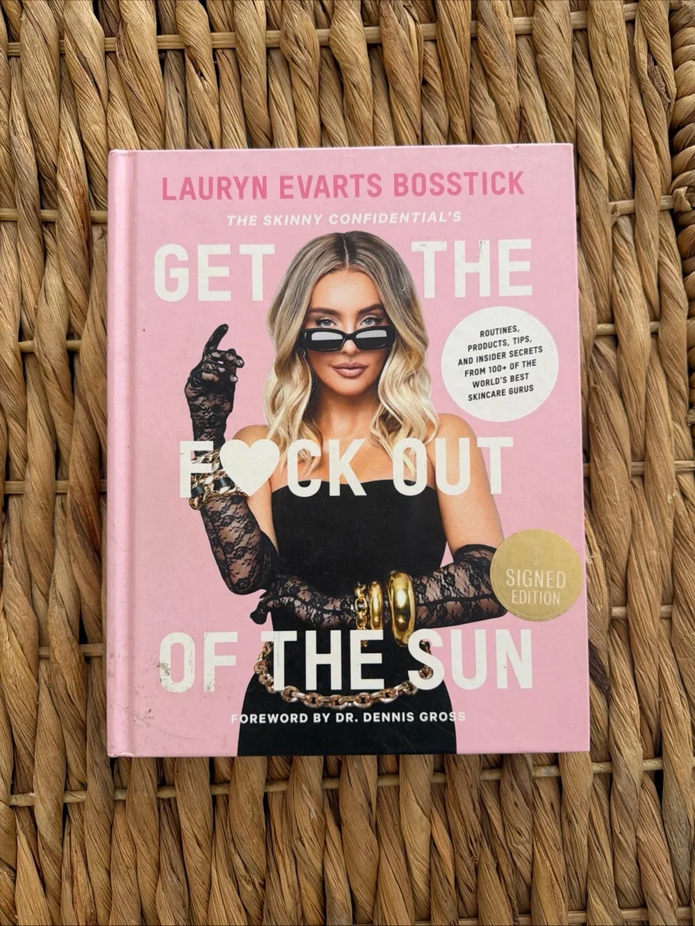 Get the F*ck Out of the Sun - Pink Hardcover Skinny Confidential Lauren Bosstick